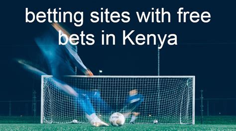 betting sites in kenya|Soccer Betting .